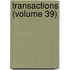 Transactions (Volume 39)