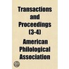 Transactions And Proceedings (3-4) door American Philological Association