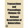 Transactions And Proceedings (Volume 13) by National Association of Universities