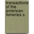Transactions Of The American Fisheries S