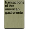 Transactions Of The American Gastro-Ente door American Association