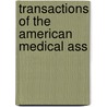 Transactions Of The American Medical Ass door Unknown Author