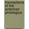 Transactions Of The American Philologica door American Philological Association