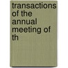 Transactions Of The Annual Meeting Of Th door Medical Society of the State Meeting