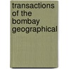 Transactions Of The Bombay Geographical by Bombay Geographical Society
