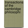 Transactions Of The Cambridge Philosophi door Cambridge Philosophical Society