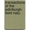 Transactions Of The Edinburgh Field Natu door Edinburgh Field Naturalists' Society