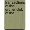 Transactions Of The Grolier Club Of The by Grolier Club