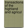Transactions Of The Highland And Agricul door Highland And Scotland