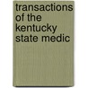 Transactions Of The Kentucky State Medic door Kentucky State Society