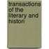 Transactions Of The Literary And Histori