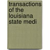 Transactions Of The Louisiana State Medi door Unknown Author