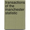 Transactions Of The Manchester Statistic by Manchester Statistical Society