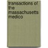 Transactions Of The Massachusetts Medico