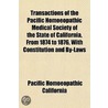 Transactions Of The Pacific Homoeopathic door Pacific Homoeopathic California