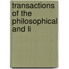 Transactions Of The Philosophical And Li by Leeds Philosophical and Society