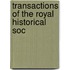 Transactions Of The Royal Historical Soc