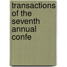 Transactions Of The Seventh Annual Confe by United States. Service