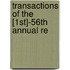 Transactions Of The [1st]-56th Annual Re