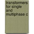 Transformers For Single And Multiphase C