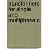 Transformers For Single And Multiphase C door Gisbert Kapp