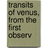 Transits Of Venus, From The First Observ