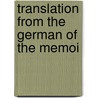Translation From The German Of The Memoi by Donald M. Hassler
