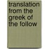 Translation From The Greek Of The Follow