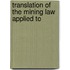 Translation Of The Mining Law Applied To