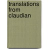 Translations From Claudian door Claudius Claudianus