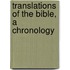 Translations Of The Bible, A Chronology