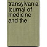 Transylvania Journal Of Medicine And The by Unknown Author