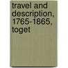 Travel And Description, 1765-1865, Toget by Gordon Buck