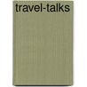 Travel-Talks by William Richard Harris