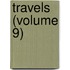 Travels (Volume 9)