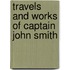 Travels And Works Of Captain John Smith