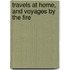 Travels At Home, And Voyages By The Fire
