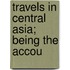 Travels In Central Asia; Being The Accou