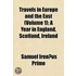 Travels In Europe And The East (Volume 1
