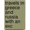 Travels In Greece And Russia With An Exc door Bayard Taylor