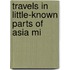 Travels In Little-Known Parts Of Asia Mi
