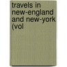 Travels In New-England And New-York (Vol door Timothy Dwight
