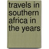 Travels In Southern Africa In The Years door Hinrich Lichtenstein