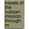 Travels Of The Russian Mission Through M door Egor Fedorovich Timkovski?