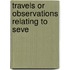 Travels Or Observations Relating To Seve