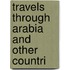 Travels Through Arabia And Other Countri