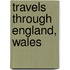 Travels Through England, Wales