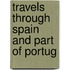 Travels Through Spain And Part Of Portug