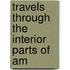 Travels Through The Interior Parts Of Am