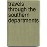 Travels Through The Southern Departments door Aubin Louis Millin